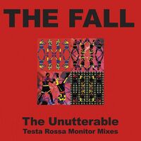 The Fall - Unutterable - Testa Rossa Monitor Mixes vinyl cover
