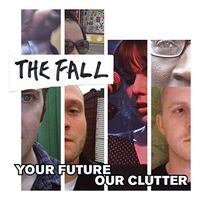 The Fall - Your Future Our Clutter vinyl cover