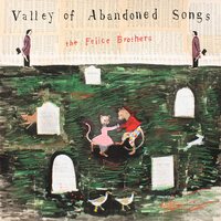 The Felice Brothers - Valley of Abandoned Songs vinyl cover