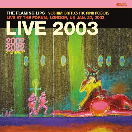 The Flaming Lips - Live At The Forum, London, UK 1/22/2003 vinyl cover