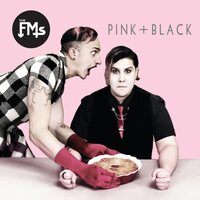 The FMs - Pink + Black vinyl cover