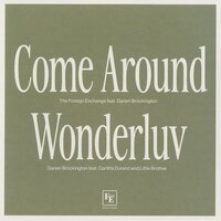 The Foreign Exchange - Come Around / Wonderluv vinyl cover