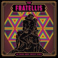 The Fratellis - In Your Own Sweet Time vinyl cover