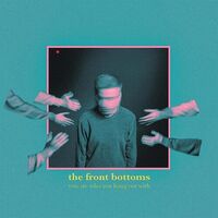 The Front Bottoms - You Are Who You Hang Out With vinyl cover