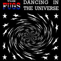 The Fugs - Dancing In The Universe vinyl cover