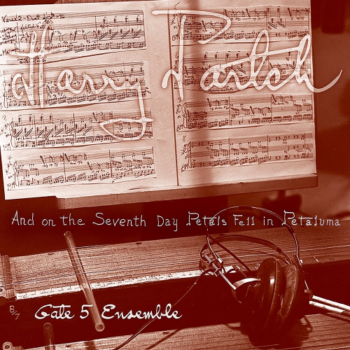 The Gate 5 Ensemble - Harry Partch: And On The Seventh Day Petals Fell In Petaluma vinyl cover