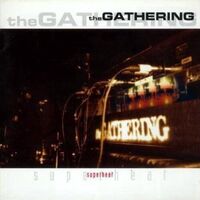 The Gathering - Superheat (A Live Album)