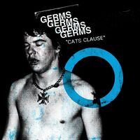 The Germs - Cat's Clause