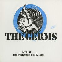 The Germs - Live At Starwood, Dec. 3, 1980 vinyl cover