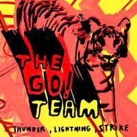 The Go! Team - Thunder, Lightning, Strike 15 Year Anniversary Edition vinyl cover