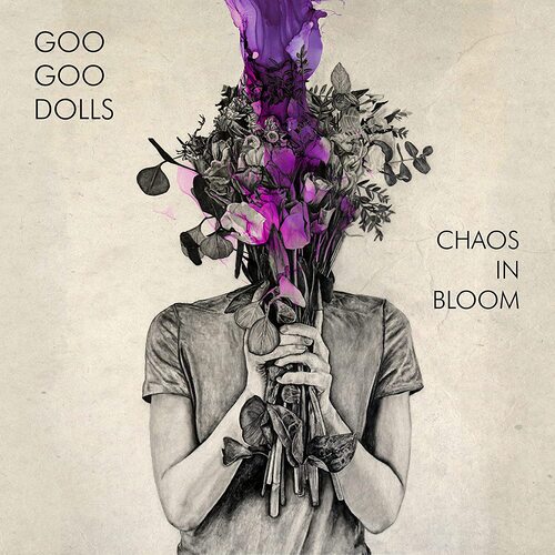 The Goo Goo Dolls - Chaos In Bloom