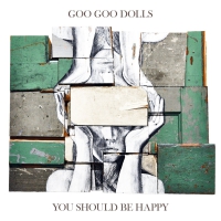 The Goo Goo Dolls - You Should Be Happy vinyl cover