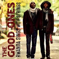 The Good Ones - Rwanda Sings With Strings vinyl cover