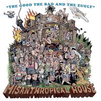 The Good The Bad And The Zugly - Misanthropical House vinyl cover