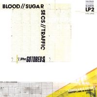 The Gotobeds - Blood // Sugar // Secs // Traffic vinyl cover