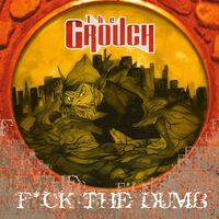 The Grouch - Fuck The Dumb vinyl cover