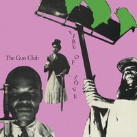 The Gun Club - Fire of Love vinyl cover