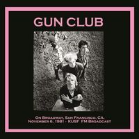 The Gun Club - On Broadway, San Francisco Ca: November 6Th 1981 - Kusf Fm Broadcast