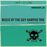 The Guy Hamper Trio - All The Poisons In The Mud vinyl cover