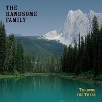 The Handsome Family - Through The Trees vinyl cover