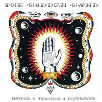 The Hidden Hand - Mother * Teacher * Destroyer vinyl cover