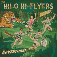 The Hilo Hi-Flyers - Adventure! vinyl cover