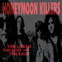 The Honeymoon Killers - Loved Lost & Last