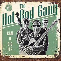 The Hot Rod Gang - Can U Dig It? vinyl cover
