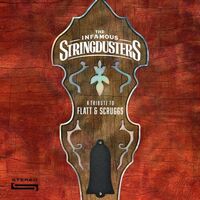 The Infamous Stringdusters - A Tribute To Flatt & Scruggs