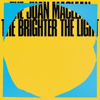 The Juan Maclean - The Brighter The Light vinyl cover