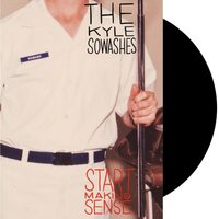 The Kyle Sowashes - Start Making Sense vinyl cover