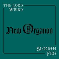 The Lord Weird Slough Feg - New Organon vinyl cover