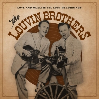 The Louvin Brothers - Love & Wealth: The Lost Recordings vinyl cover