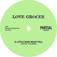 The Love Grocer - A Little Rain Must Fall vinyl cover