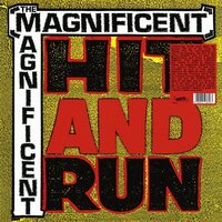 The Magnificents - Hit & Run vinyl cover
