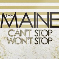 The Maine - Can't Stop Won't Stop (15Th Anniversary Edition) vinyl cover
