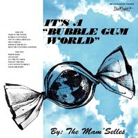 The Mam'selles - It's A Bubble Gum World vinyl cover