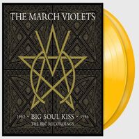 The March Violets - Big Soul Kiss: The Bbc Recordings 1982-1986 vinyl cover