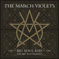 The March Violets - Big Soul Kiss: The Bbc Recordings vinyl cover