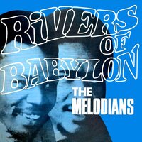 The Melodians - Rivers Of Babylon vinyl cover