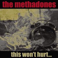The Methadones - This Won't Hurt vinyl cover