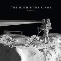 The Moth & The Flame - Ruthless vinyl cover