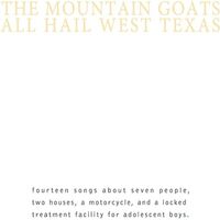 The Mountain Goats - All Hail West Texas vinyl cover