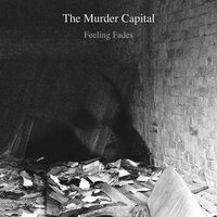 The Murder Capital - Feeling Fades vinyl cover