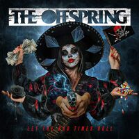 The Offspring - Let The Bad Times Roll: Tour Edition Includes 4-Page Booklet Of Tour Photos, Replica Souveneir Backstage Pass & Bonus Live vinyl cover
