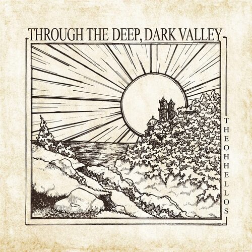 The Oh Hellos - Through The Deep Dark Valley vinyl cover