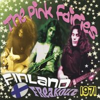 The Pink Fairies - Finland Freakout 1971 (Clear) vinyl cover