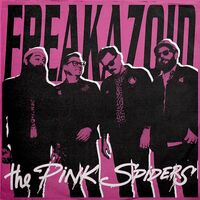 The Pink Spiders - Freakazoid