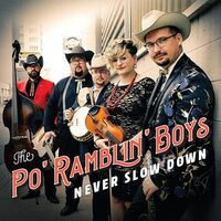 The Po' Ramblin Boys - Never Slow Down