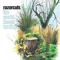 The Razorcuts - The World Keeps Turning vinyl cover